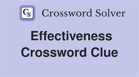 effectiveness crossword clue 5 letters|Effectiveness crossword clue .